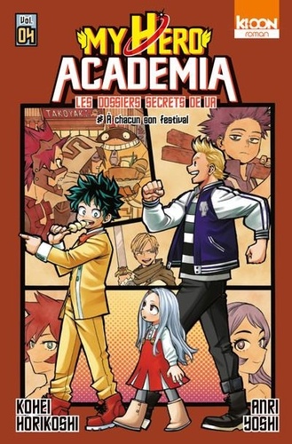 My Hero Academia - Les dossiers secrets de UA Tome 4 : A chacun son festival