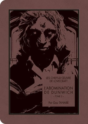 Les chefs-d'oeuvre de Lovecraft Tome 2 : L'Abomination de Dunwich