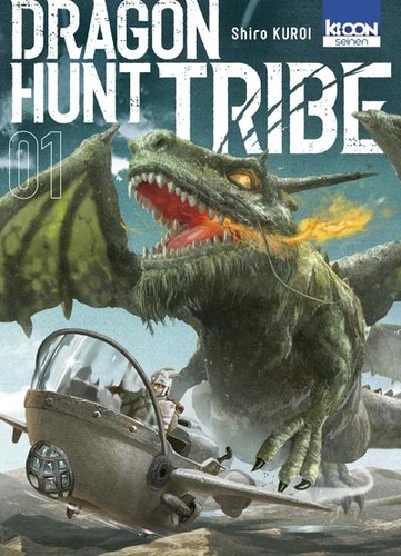 Dragon Hunt Tribe. Tome 1