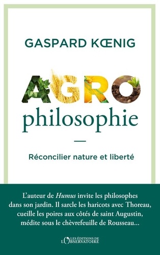 Agrophilosophie. Réconcilier nature et liberté