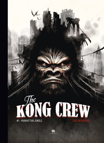 The Kong Crew Tome 1 : Manhattan Jungle