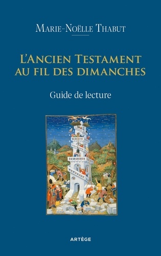 L'ancien testament au fil des dimanches. Guide de lecture