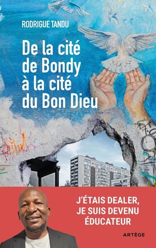 De la cité de Bondy à la cité du Bon Dieu