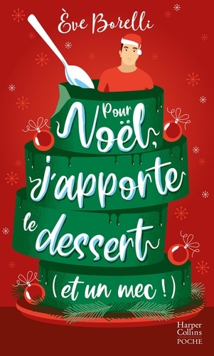 Pour Noël, j'apporte le dessert (et un mec !)