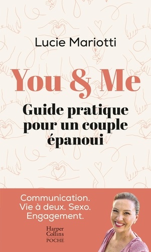 You & Me. Guide pratique pour un couple épanoui