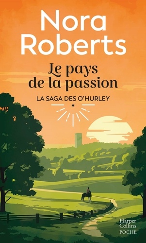 Saga O'Hurley Tome 1 : Le pays de la passion