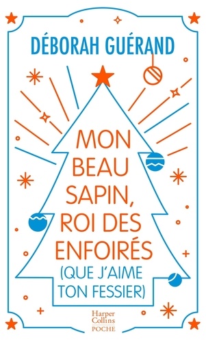 Mon beau sapin, roi des enfoirés (que j'aime ton fessier)