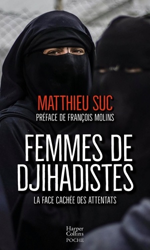 Femmes de djihadistes. La face cachée des attentats