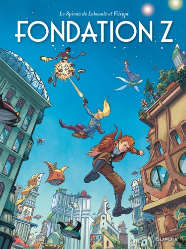 Le Spirou de... Tome 13 : Fondation Z