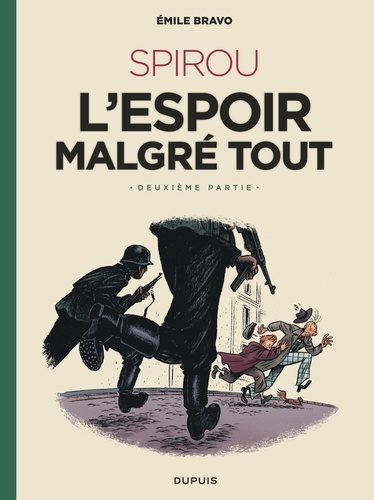 Spirou, l'espoir malgré tout Tome 2 : Un peu plus loin vers l'horreur