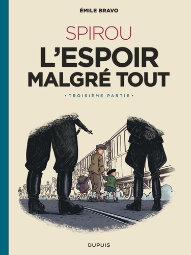 Spirou, l'espoir malgré tout Tome 3 : Un départ vers la fin