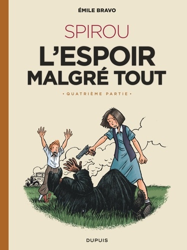 Spirou, l'espoir malgré tout Tome 4 : Une fin et un nouveau départ