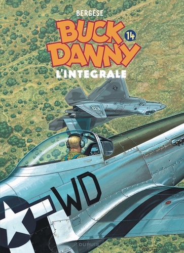 Buck Danny Intégrale Tome 14 . La Nuit du serpent ; Sabotage au Texas ; Mystère en Antarctique ; Porté disparu