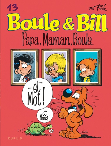 Boule & Bill Tome 13 : Papa, Maman, Boule...