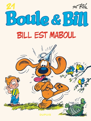 Boule & Bill Tome 21 : Bill est maboul