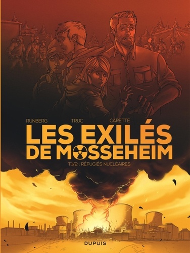 Les exilés de Mosseheim Tome 1 : Réfugiés Nucléaires