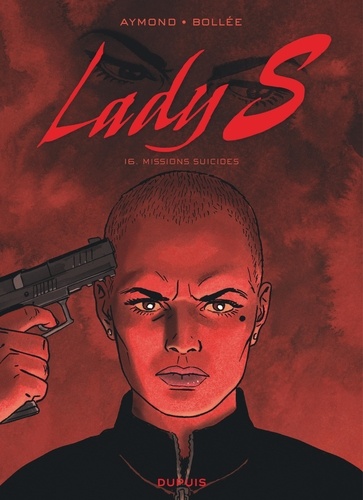 Lady S Tome 16 : Missions suicides