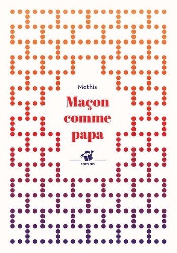 Maçon comme papa