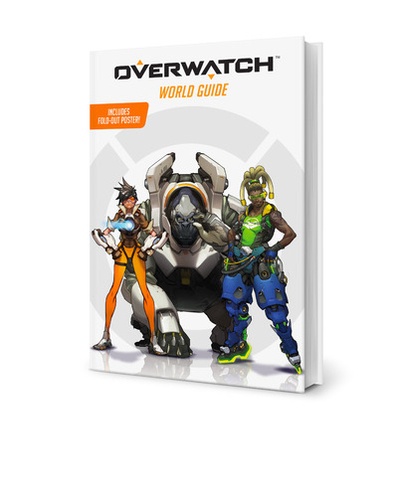 Guide officiel Overwatch. Introduction à l'univers du jeu