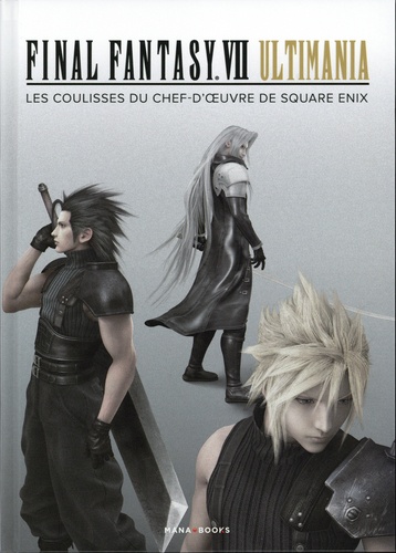 Final fantasy VII Ultimania. Les coulisses du chef-d'oeuvre de Square Enix