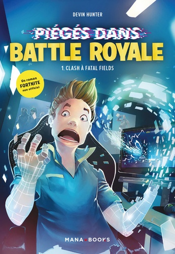 Piégé dans Battle Royale Tome 1 : Clash à Fatal Field.