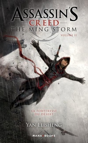 Assassin's Creed - The Ming Storm Tome 2 : La forteresse du désert