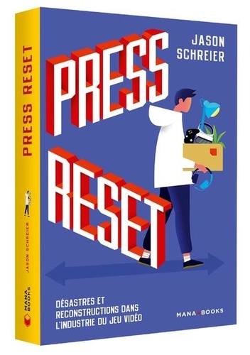 Press Reset. Désastres et reconstructions dans l'industrie du jeu vidéo