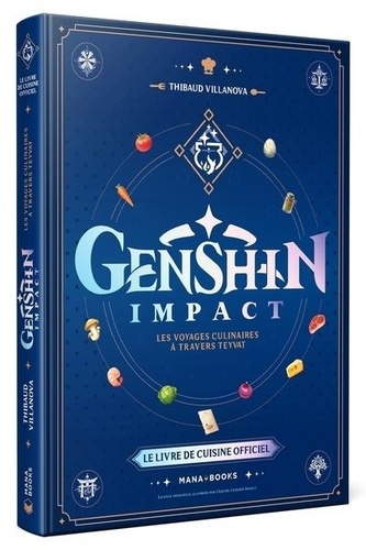 Le livre de cuisine officiel Genshin Impact. Les voyages culinaires à travers Teyvat