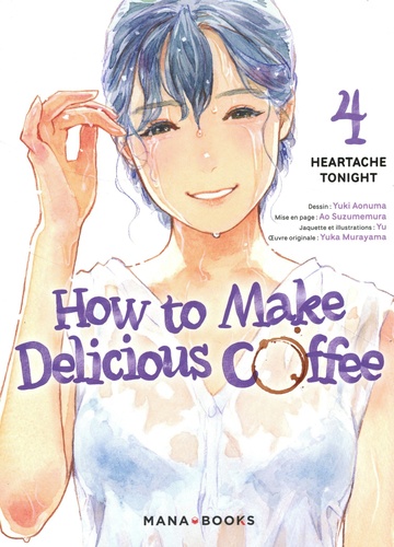 How to make delicious coffee Tome 4 : Heartache Tonight