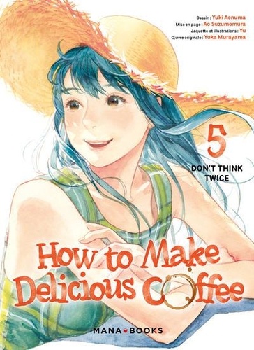 How to make delicious coffee Tome 5 : Don't Think Twice