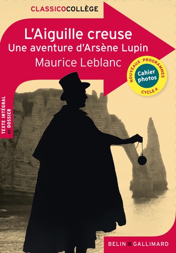 L'aiguille creuse. Une aventure d'Arsène Lupin