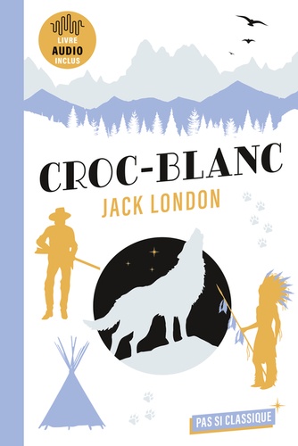 Croc-Blanc. Texte abrégé