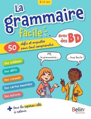 La grammaire facile, avec des BD. 50 défis et enquêtes pour tout comprendre