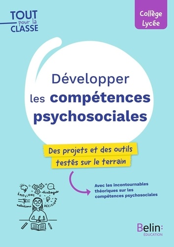 Développer les compétences psychosociales. Des outils et des projets pour le collège et le lycée, Edition 2024