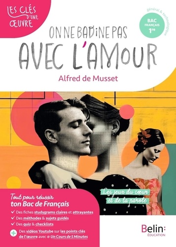 On ne badine pas avec l'amour, Alfred de Musset. Bac français 1re Parcours Les jeux du coeur et de la parole