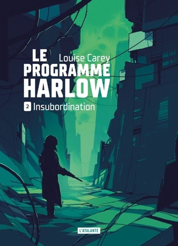 Le programme Harlow Tome 2 : Insubordination