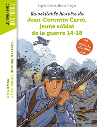 La véritable histoire de Jean-Corentin Carré, jeune soldat de la guerre 14-18