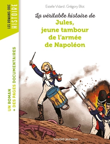 La véritable histoire de Jules, jeune tambour dans l'armée de Napoléon