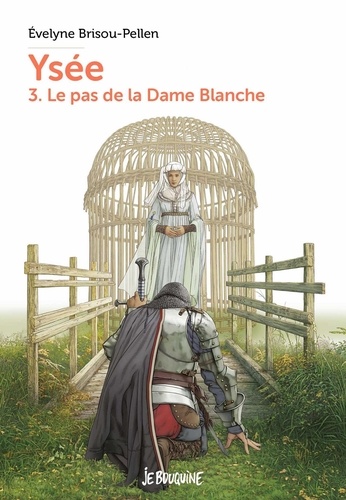 Ysée Tome 3 : Le pas de la Dame Blanche