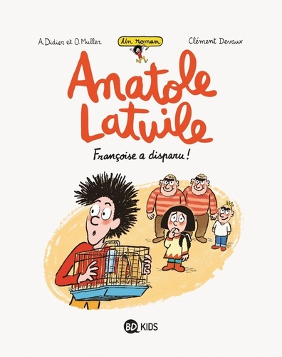 Un roman Anatole Latuile Tome 4 : Françoise a disparu !