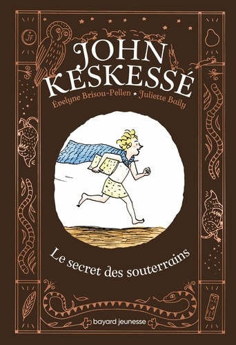 John Keskessé Tome 1 : Le secret des souterrains