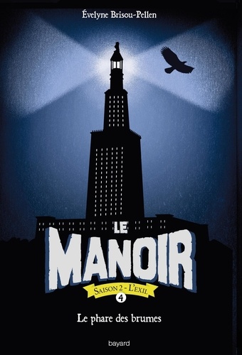 Le Manoir, Saison 2 - L'Exil Tome 4 : Le phare des brumes