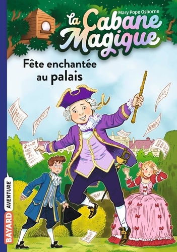 La cabane magique Tome 36 : Fête enchantée au palais