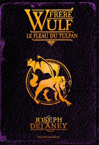 Frère Wulf Tome 2 : Le fléau du Tulpan