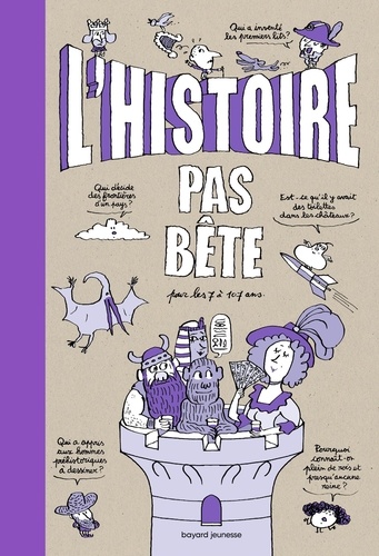 L'histoire pas bête. Pour les 7 à 107 ans