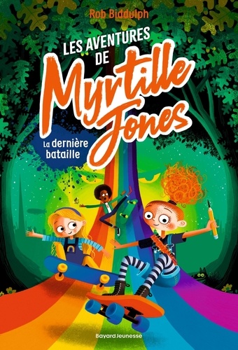 Les aventures de Myrtille Jones Tome 3 : La dernière bataille