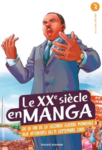 Le XXe siècle en manga Tome 3 : De la fin de la Seconde Guerre mondiale aux attentats du 11 septembre