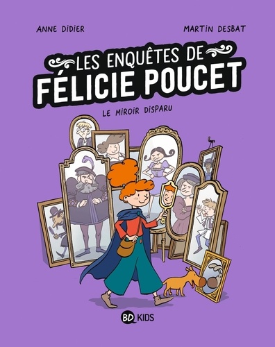 Félicie Poucet Tome 2 : Le miroir disparu