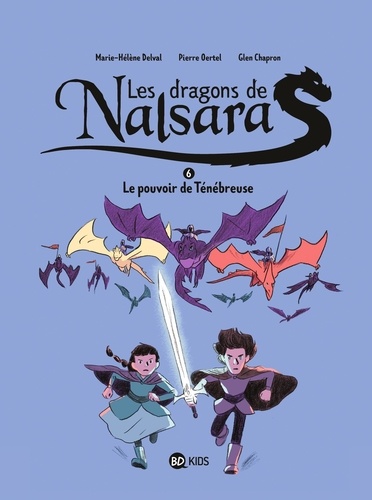 Les dragons de Nalsara Tome 6 : Le pouvoir de Ténébreuse