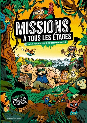 Missions à tous les étages. Tome 3, A la poursuite de Lothar Rantul